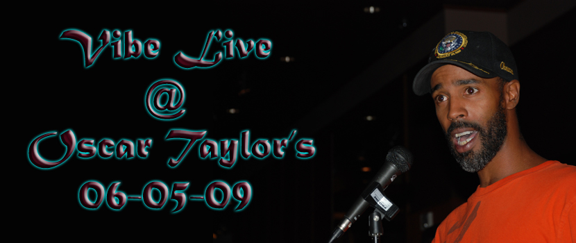 Vybe Live @ Oscar Taylors 6-5-09 
